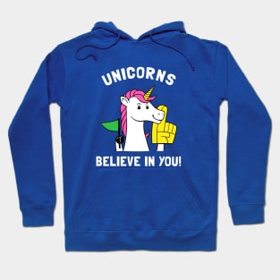 Unicorns Believe In You Hoodie